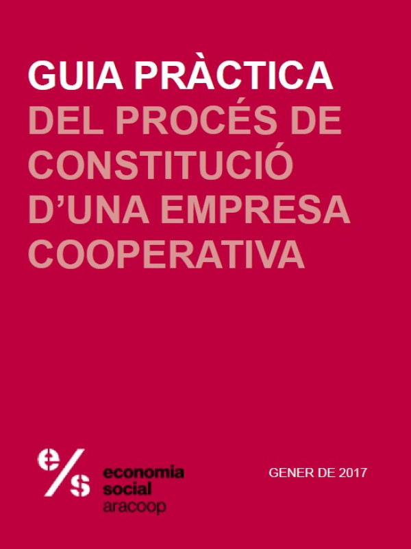 Guia pràctica del procés de constitució d'una cooperativa